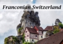 Franconian Switzerland 2019 : A unique region in Bavaria - Book