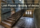 Lost Places - Beauty of decay 2019 : Abandoned and forgotten places, which documenting the beauty of decay. - Book