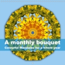 A monthly bouquet Colourful Mandalas for a whole year 2019 : 12 mandala-style images, inspired by colours and patterns of nature. - Book