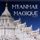 Myanmar magique 2019 : Myanmar seduit, surprend et enchante par la singularite de ses sites et attractions touristiques. - Book