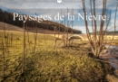 Paysages de la Nievre 2019 : La Nievre, le vert pays des eaux vives - Book