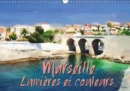 Marseille lumieres et couleurs 2019 : Serie de 13 tableaux, pour partager ou faire decouvrir les vues pittoresques de Marseille. - Book