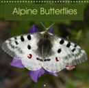 Alpine Butterflies 2019 : A calendar featuring stunning photos of some of the beautiful butterflies that can be found in the Alps - Book