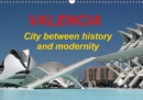 Valencia city between history and modernity 2019 : The most beautiful photos of the third largest city in Spain in a Calendar - Book