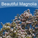 Beautiful Magnolia 2019 : Beautiful Magnolia - Book
