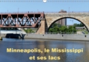 Minneapolis, le Mississippi et ses lacs 2019 : Minneapolis la cite aux dix mille lacs - Book