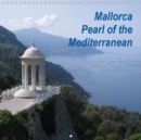 Mallorca Pearl of the Mediterranean 2019 : The calendar shows the popular holiday island at its best - Book