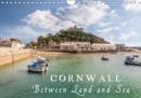 Cornwall - Between Land and Sea 2019 : Discover the fascinating coastlines, the rough beauty and the purity of Cornwall. - Book