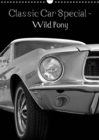 Classic Car Special - Wild Pony 2019 : Classic car calendar-wild pony - Book