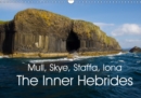 Mull, Staffa, Skye, Iona The Inner Hebrides 2019 : Landscapes of the Inner Hebrides - Book