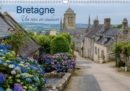 Bretagne Un reve en couleurs 2019 : La Bretagne, une region pittoresque - Book