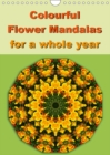 Colourful Flower Mandalas for a whole year 2019 : 12 mandala-style images, inspired by colours and patterns of nature. - Book