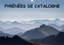 Pyrenees de Catalogne 2019 : Paysages des Pyrenees catalanes - Book