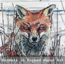 Animals in Ripped Paper Art 2019 : Wildlife & Birds created using recycled,ripped papers. - Book