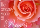 The amazing grace of Roses 2019 : Birthday calendar with lovley portraits of roses. - Book
