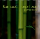 Bambou... esprit zen 2019 : Le Bambou, figure emblematique de l'esprit asiatique, et materiau d'excellence - Book