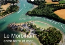 Le Morbihan entre terre et mer 2019 : Vue aerienne du Morbihan - Book