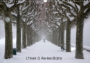 L'hiver a Aix-les-Bains 2019 : Aix-les-Bains en hiver - Book