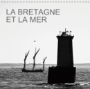 LA BRETAGNE ET LA MER 2019 : La Bretagne, la mer et ses reflets d'argent. - Book