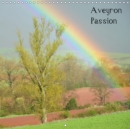 Aveyron passion 2019 : Les charmes de l'Aveyron, paysages, traditions et patrimoine - Book