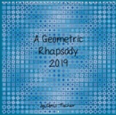 A Geometric Rhapsody 2019 2019 : Calendar with geometric pictures created by Chris Tucker - Book