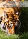 Wildlife in the African Savannah 2019 : Save the world's widlife - Book