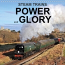Steam Trains Power and Glory 2019 : Steam trains all year round. - Book