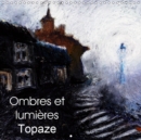 Ombres et lumieres Topaze 2019 : Paysages de campagne aux crayons gras et huiles - Book