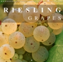 Riesling Grapes 2019 : Impressions of Riesling grapes - Book