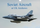 Soviet Aircraft at UK Airshows 2019 : Images of Soviet Aircraft - Book