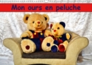 Mon ours en peluche 2019 : Un merveilleux cadeau pour petits et grands qui aiment les ours. - Book