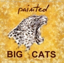Painted Big Cats 2019 : Impressionistic painted wild cats in a yellow savannah landscape - Book