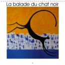 LA BALADE DU CHAT NOIR 2019 : ILLUSTRATION GRAPHIQUE DU CHAT - Book