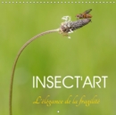 Insect'Art 2019 : Avec Insect'Art, decouvrez chaque mois la beaute unique d'un insecte dans son environnement naturel - Book