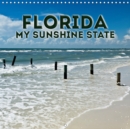 FLORIDA My Sunshine State 2019 : Quiet places and pure holiday feeling - Book