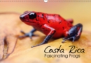 Costa Rica - Fascinating Frogs 2019 : Macro shots of frogs and toads from Costa Rica - Book