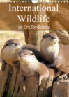 International Wildlife in Oxfordshire 2019 : A variety of wildlife found in an Oxfordshire park - Book