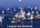Larguer les Amarres 2019 : Invitation a la decouverte de ces magnifiques voiliers de reve. - Book