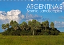 Argentina's Scenic Landscapes 2019 : Dramatic glaciers, impressive mountains, sprawling pampas and turquoise lakes. Argentina's most inspiring destinations in amazing photographs. - Book