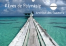 Reves de Polynesie Archipel des Tuamotu 2019 : Atolls de Ahe et atoll de Tikehau ; perdez-vous dans la magie du bleu... - Book