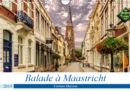 Balade a Maastricht 2019 : Cite d'histoire et de culture, Maastricht est une des villes les plus romantiques des Pays-Bas. - Book