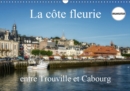 La cote fleurie entre Trouville et Cabourg 2019 : Decouverte de la Normandie - Book