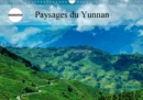 Paysages du Yunnan 2019 : Regards sur la Chine, plus precisement le Yunnan - Book