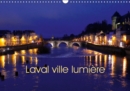 Laval ville lumiere 2019 : Laval en Mayenne, ville d'art, d'histoire et de technologie. - Book