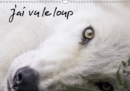 J'ai vu le loup 2019 : Loups gris et loups arctiques du Canada - Book