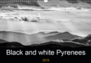 Black and white Pyrenees 2019 : Landscapes of the Pyrenees - Book