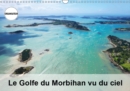 Le Golfe du Morbihan vu du ciel 2019 : Photographies aeriennes du Golfe du Morbihan - Book