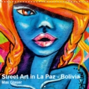 Street Art in La Paz - Bolivia 2019 : An special selection of the most beautiful and colorful paintings in the streets of La Paz. - Book
