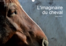 L'imaginaire du cheval 2019 : Regard abstrait sur le cheval - Book