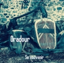 Oradour, se souvenir 2019 : Oradour sur Glane pour ne pas oublier - Book